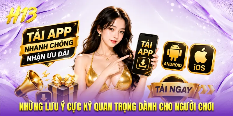 Những lưu ý cực kỳ quan trọng dành cho người chơi