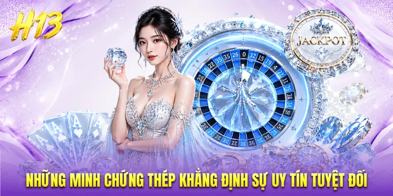 Những minh chứng thép khẳng định sự uy tín tuyệt đối