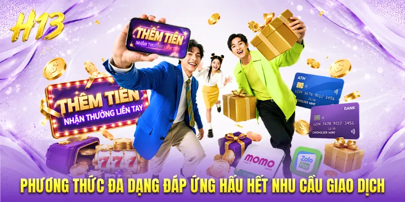 Phương thức đa dạng đáp ứng hấu hết nhu cầu giao dịch