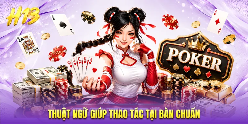 Thuật ngữ giúp thao tác tại bàn chuẩn