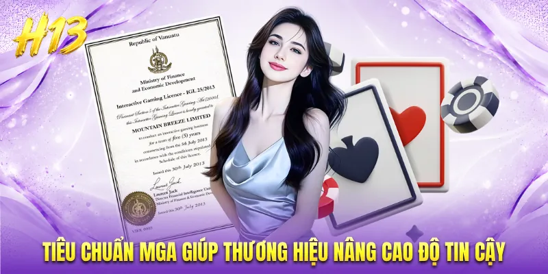 Tiêu chuẩn MGA giúp thương hiệu nâng cao độ tin cậy